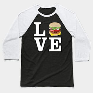 Love Burger Baseball T-Shirt